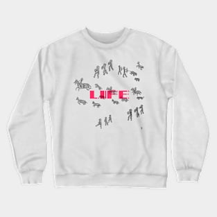 LIFE Crewneck Sweatshirt